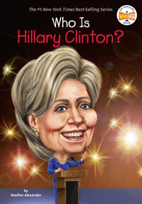 Who Is Hillary Clinton? - Heather Alexander
