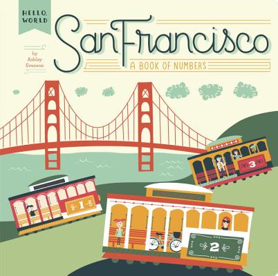 San Francisco: A Book of Numbers - Ashley Evanson
