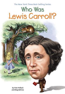 Who Was Lewis Carroll? - Pam Pollack