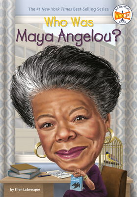 Who Was Maya Angelou? - Ellen Labrecque