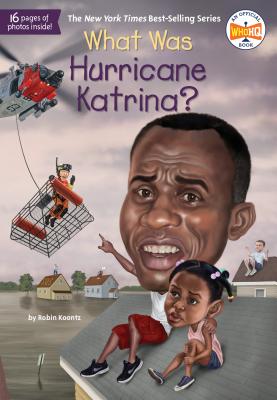What Was Hurricane Katrina? - Robin Michal Koontz