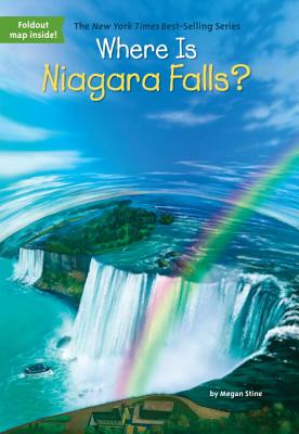 Where Is Niagara Falls? - Megan Stine