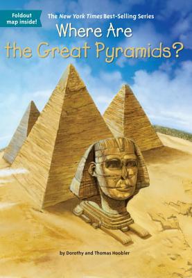 Where Are the Great Pyramids? - Dorothy Hoobler