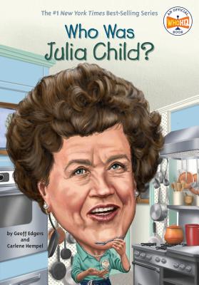 Who Was Julia Child? - Geoff Edgers