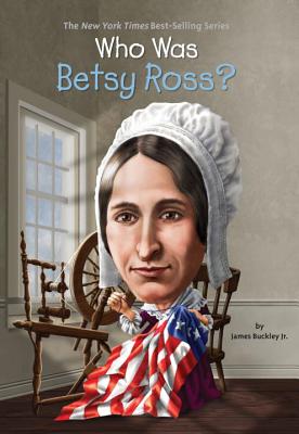 Who Was Betsy Ross? - James Buckley