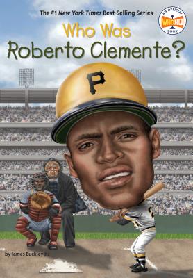 Who Was Roberto Clemente? - James Buckley