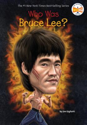 Who Was Bruce Lee? - Jim Gigliotti