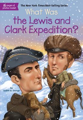 What Was the Lewis and Clark Expedition? - Judith St George