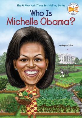 Who Is Michelle Obama? - Megan Stine