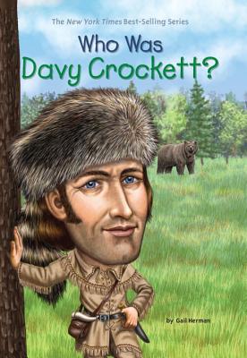 Who Was Davy Crockett? - Gail Herman