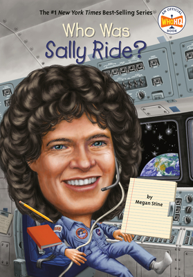Who Was Sally Ride? - Megan Stine
