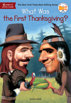 What Was the First Thanksgiving? - Joan Holub