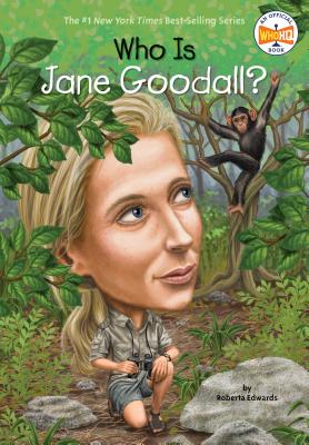 Who Is Jane Goodall? - Roberta Edwards