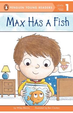 Max Has a Fish - Wiley Blevins