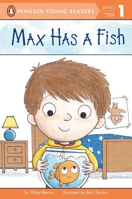 Max Has a Fish - Wiley Blevins