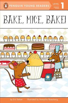 Bake, Mice, Bake! - Eric Seltzer