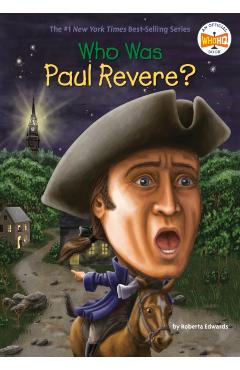 Who Was Paul Revere? - Roberta Edwards