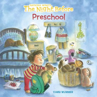 The Night Before Preschool - Natasha Wing