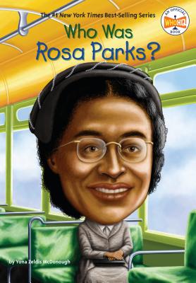 Who Was Rosa Parks? - Yona Zeldis Mcdonough