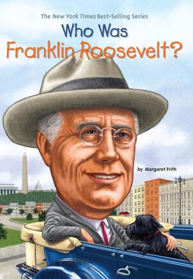 Who Was Franklin Roosevelt? - Margaret Frith