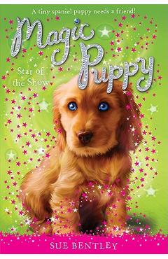 Poza produsului Star of the Show - Sue Bentley