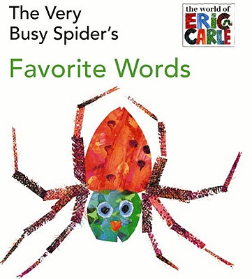 The Very Busy Spider's Favorite Words - Eric Carle