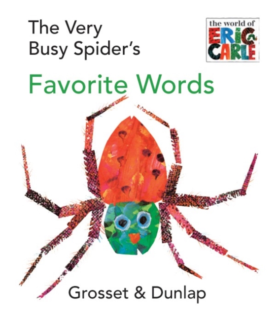 The Very Busy Spider's Favorite Words - Eric Carle