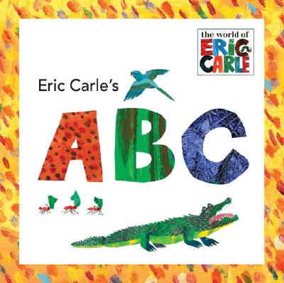 Eric Carle's ABC - Eric Carle