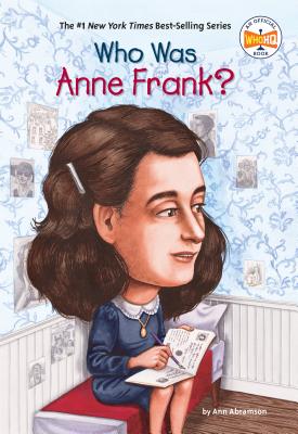 Who Was Anne Frank? - Ann Abramson
