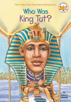 Who Was King Tut? - Roberta Edwards