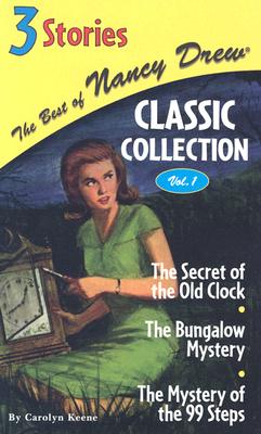 The Secret of the Old Clock/The Bungalow Mystery/The Mystery of the 99 Steps - Carolyn Keene