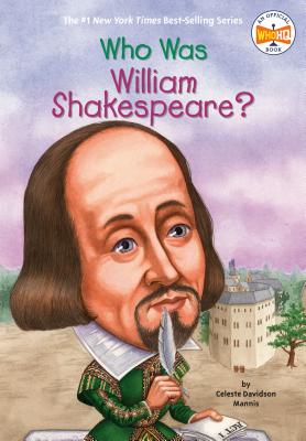 Who Was William Shakespeare? - Celeste Mannis
