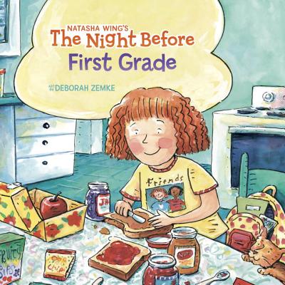 The Night Before First Grade - Natasha Wing
