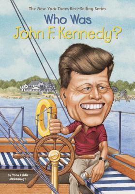 Who Was John F. Kennedy? - Yona Zeldis Mcdonough