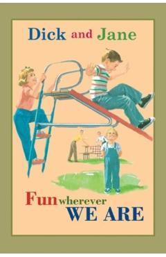 Dick and Jane Fun Wherever We Are - Grosset & Dunlap