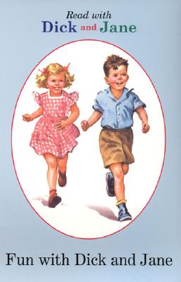 Dick and Jane: Fun with Dick and Jane - Penguin Young Readers