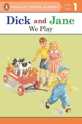 Dick and Jane: We Play - Penguin Young Readers