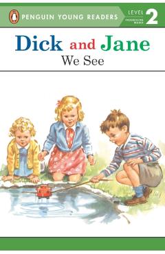 Dick and Jane: We See - Penguin Young Readers