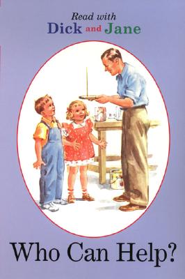 Dick and Jane: Who Can Help? - Penguin Young Readers