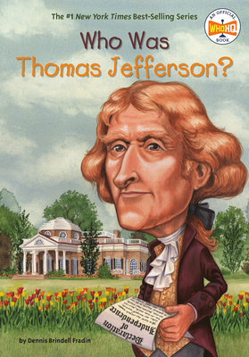 Who Was Thomas Jefferson? - Dennis Brindell Fradin