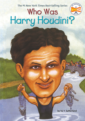Who Was Harry Houdini? - Tui Sutherland