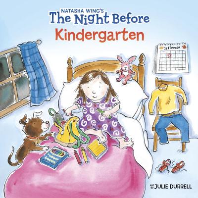 The Night Before Kindergarten - Natasha Wing