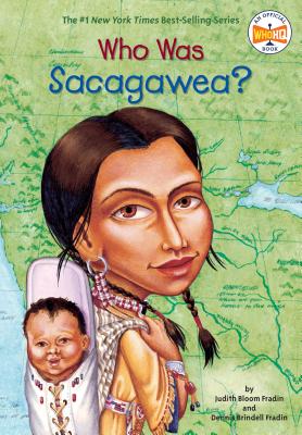 Who Was Sacagawea? - Judith Bloom Fradin