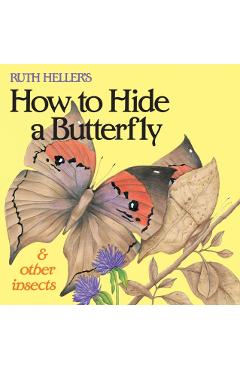 Ruth Heller's How to Hide a Butterfly & Other Insects - Ruth Heller