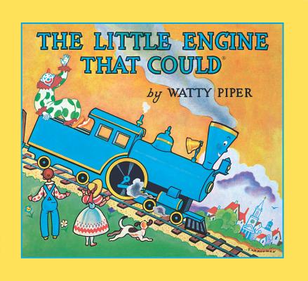 The Little Engine That Could: 60th Anniversary Edition - Watty Piper
