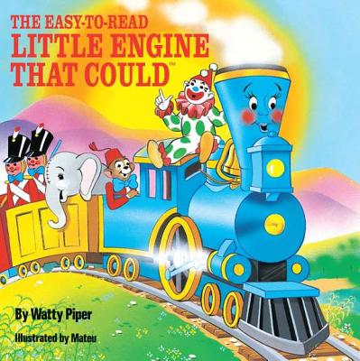 The Easy-To-Read Little Engine That Could - Watty Piper