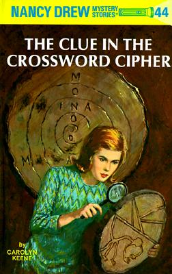 Nancy Drew 44: The Clue in the Crossword Cipher - Carolyn Keene