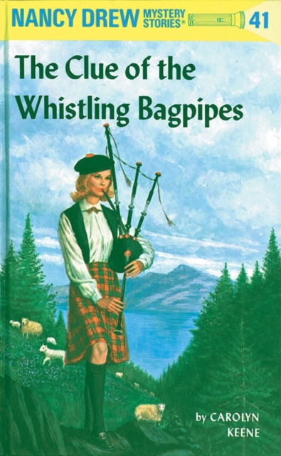Nancy Drew 41: The Clue of the Whistling Bagpipes - Carolyn Keene
