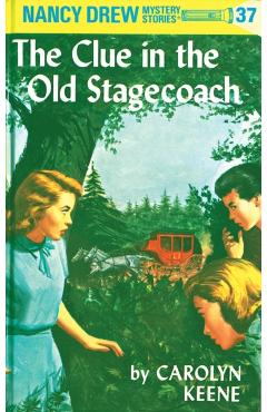 Nancy Drew 37: The Clue in the Old Stagecoach - Carolyn Keene
