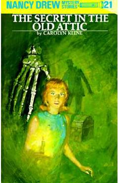 Coperta cărții 'Nancy Drew 21: The Secret in the Old Attic - Carolyn Keene'